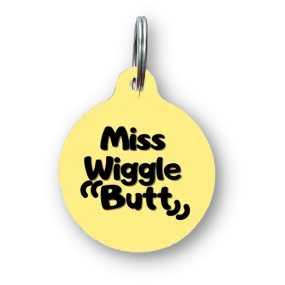 Miss Wiggle Butt Funny Dog Tag